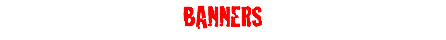 BANNERS